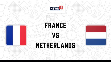 france vs netherlands euro qualifiers