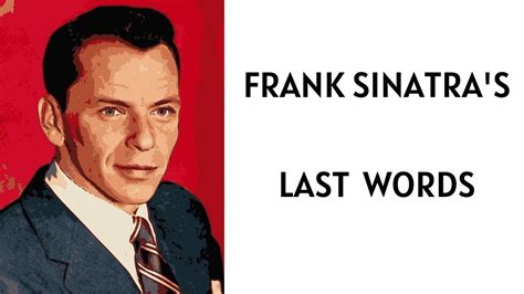 frank sinatra last words