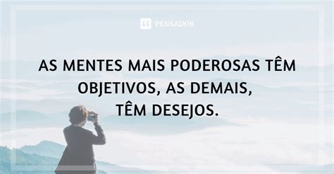 60 frases inspiradoras curtas que vÃ£o dar mais entusiasmo aos seus dias