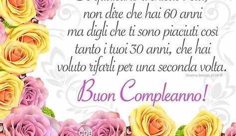 Frasi di Auguri di Buon Compleanno per i 60 Anni: le 50 più belle