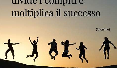 Frasi Motivazionali Frasi Sul Lavoro Di Squadra & L'importanza Del Team