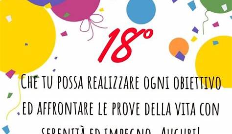 Auguri 18 Anni Frasi Brevi: Celebrating A Milestone Birthday In Italian