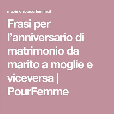 frasi per anniversario di matrimonio tra marito e moglie