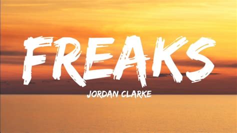 Freaks Jordan Clarke (Lyrics) YouTube