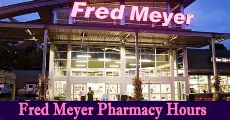 fred meyer pharmacy hours near me