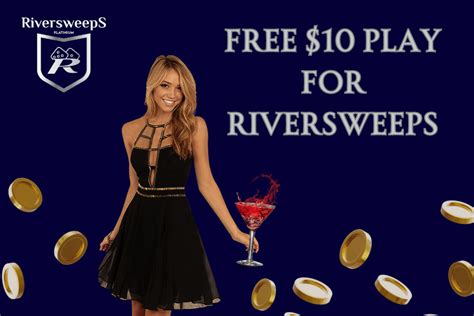 Free $10 Play For Riversweeps At Home