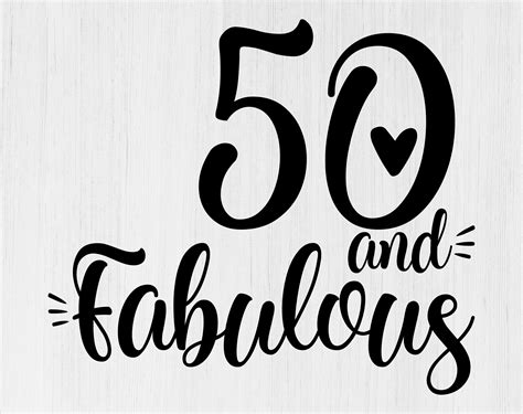 50 and Fabulous 50th Birthday Design Silhouette SVG PNG Etsy Australia