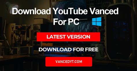 free download youtube vanced for pc