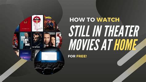 free movies still in theaters