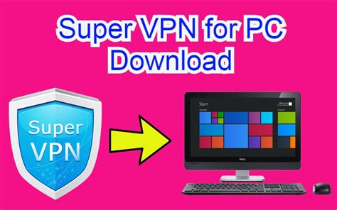 free super vpn for laptop windows 7