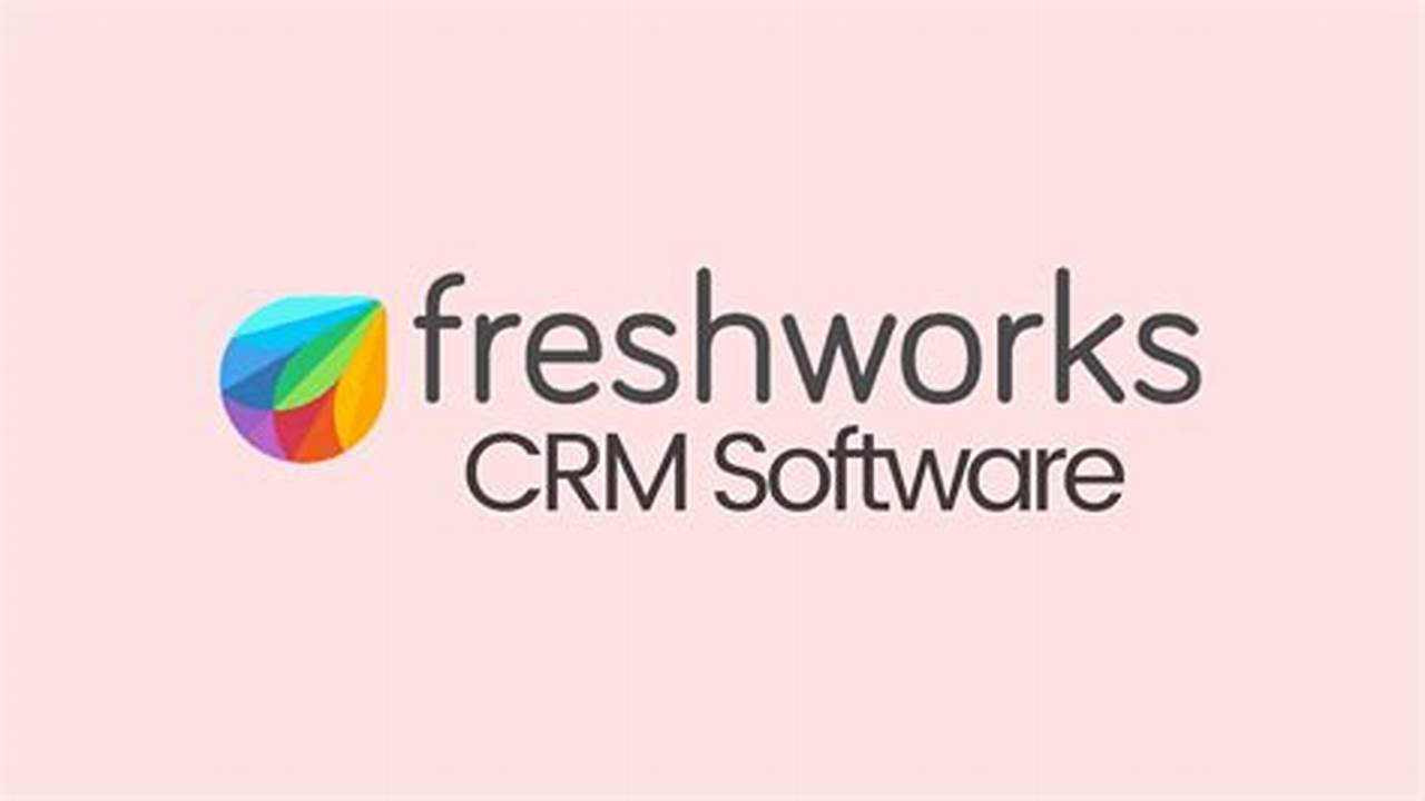Freshworks CRM: Seamless Customer Relationship Management for Growing Businesses