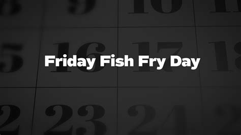 friday fish fry day 2023