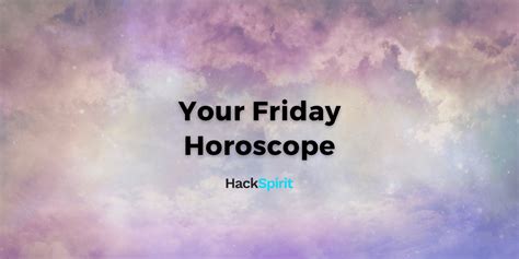 Friday Horoscope
