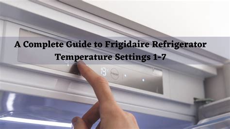 Frigidaire Compact Refrigerator Temperature Settings