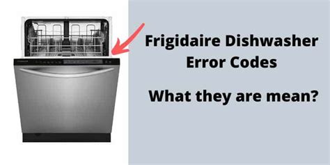 Frigidaire Dishwasher Ho Error Code