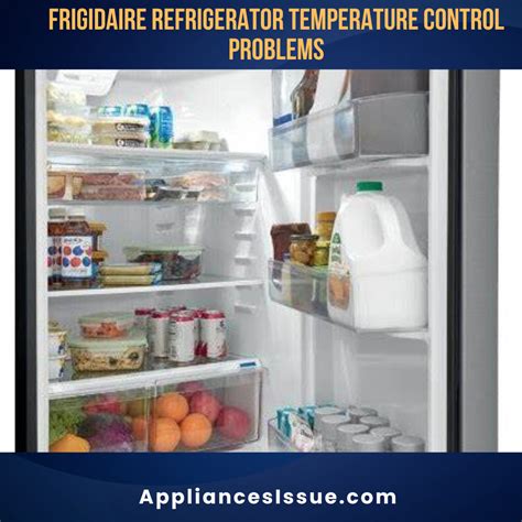 Frigidaire Professional Refrigerator Temperature Problems