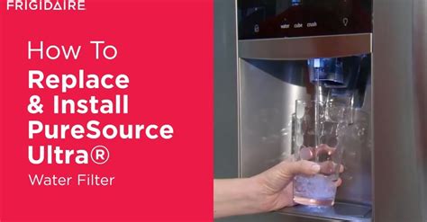 Frigidaire Puresource Ultra Water Filter How To Replace