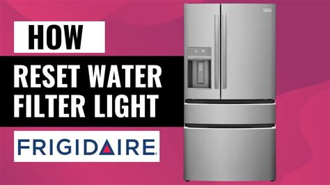 Frigidaire Water Filter Reset Light