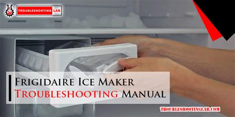 Easy Guide How to Fix Ice Maker on Frigidaire Refrigerator Machine