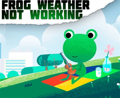 This Are Frog Weather App For Android Not Working In 2023