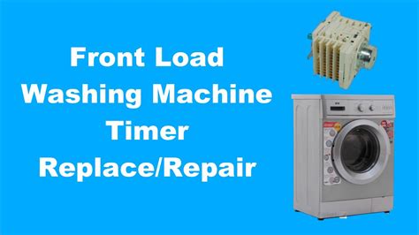 Front Load Washer Timer Problems