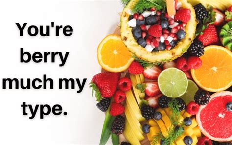 Fruit Based Pick Up Lines