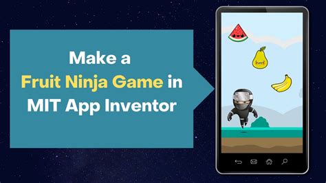 Fruit Ninja Game In Mit App Inventor