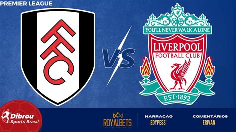 fulham x liverpool ao vivo