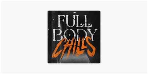 Full Body Chills Podcast: Spine-Tingling Stories To Send Shivers Down Your Spine
