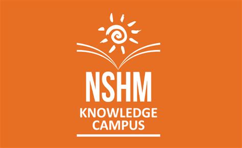 full form of nshm knowledge campus