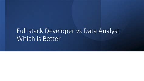 full stack developer vs data analyst reddit