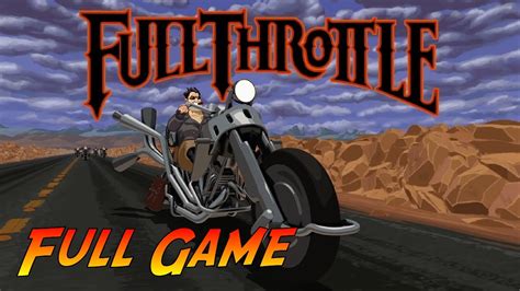 Full Throttle Pc Game Walkthrough