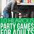 fun birthday party games ideas for adults