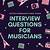 fun interview questions for musicians