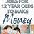 fun jobs for 12 year olds that pay