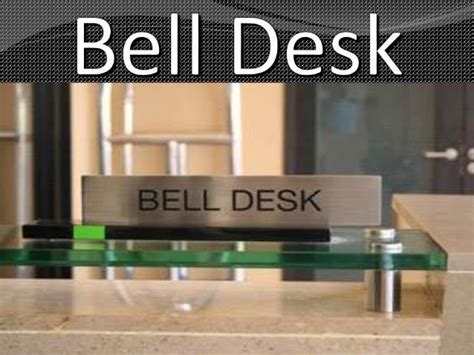 Function Of A Bell Desk In Front Office