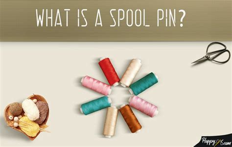 function of spool pin