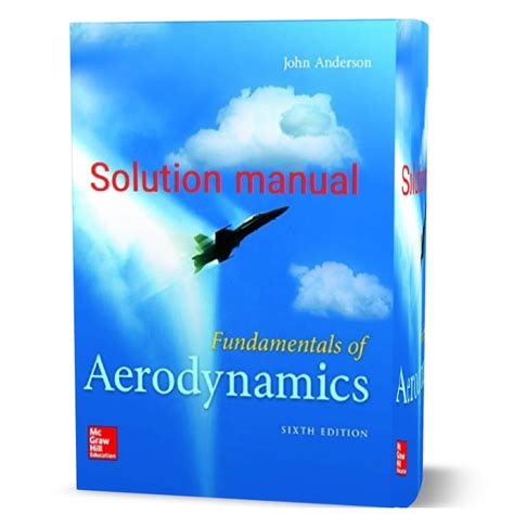 fundamentals of aerodynamics solution manual