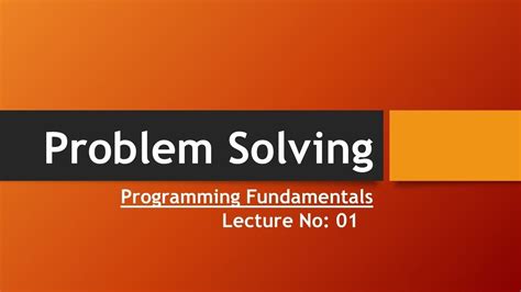 fundamentals of programming & problem solving for beginners