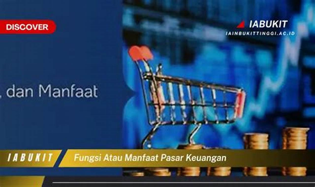 Temukan 9 Manfaat Pasar Keuangan yang Jarang Diketahui