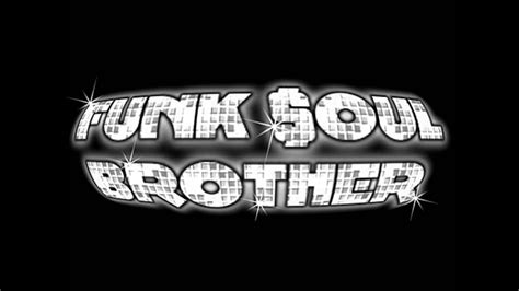 funk soul brother remix