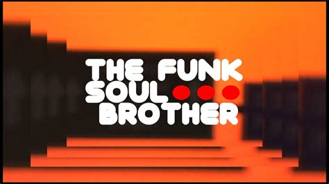 funk soul brother song in movie