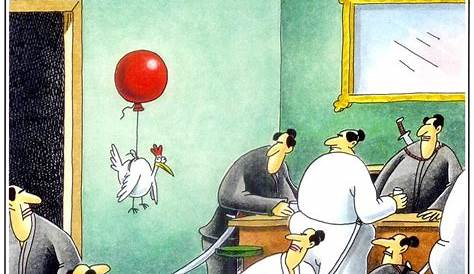 "The Far Side" by Gary Larson. - Another one that's so stupid that it's