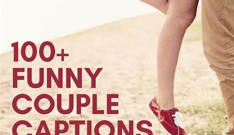 Funny Love Captions For Her 53 Quotes And Sayings From The Heart Him