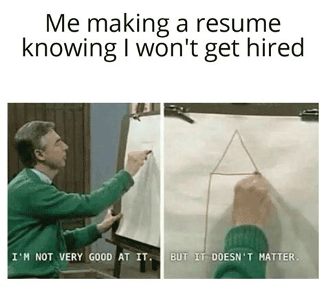 funny resume meme that says hire me