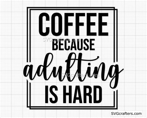 Funny Saying: Coffee and Adulting