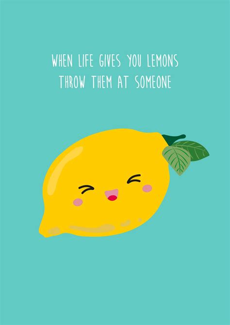 funny sayings when life throws you lemons