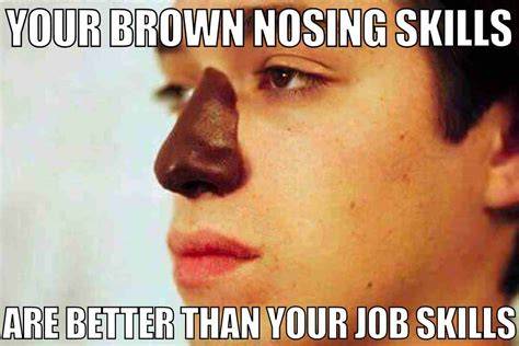 Funny Brown Noser Quotes. QuotesGram