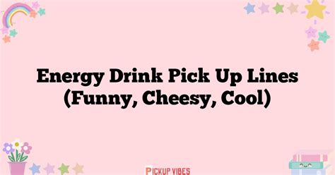 Funny Drink Pick Up Lines