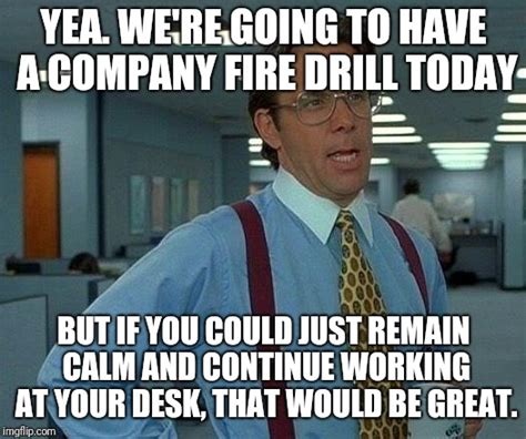 funny fire drill meme